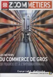 Métiers du commerce de gros en France et à l'international (Les)