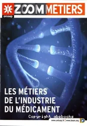 Métiers de l'industrie du médicament (Les)