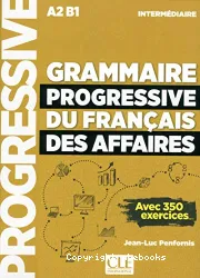 Grammaire progressive du français des affaires