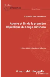 Agonie et fin de la première République du Congo-Kinshasa