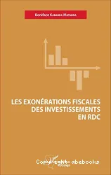 Exonérations fiscales des investissements en RDC (Les)