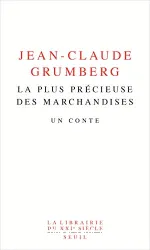 Plus précieuse des marchandises (La)