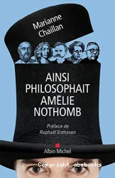 Ainsi philosophait Am¥lie Nothomb