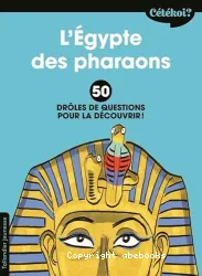 L'Égypte des pharaons