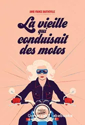 Vieille qui conduisait des motos (La)