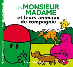 Les monsieur madame et leurs animaux de compagnie