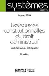 Les sources constitutionnelles du droit administratif