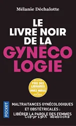 Livre noir de la gynécologie (Le)