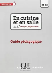 En cuisine et en salle