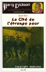 Cité de l'étrange peur (La)