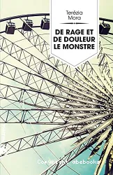 De rage et de douleur le monstre