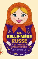 Ma belle-mère russe