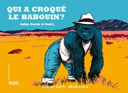 Qui a croqué le babouin?