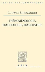 Phénoménologie, psychologie, psychiatrie