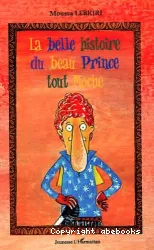 La belle histoire du beau prince tout moche