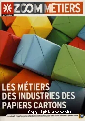 Métiers des industries des papiers cartons (Les)