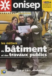 Les métiers du bâtiment et des travaux publics