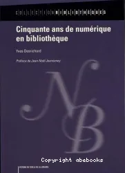 Cinquante ans de numérique en bibliothèque