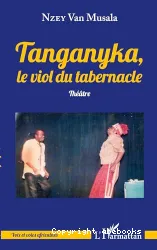 Tanganyika, le viol du tabernacle