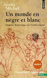 Un monde en nègre et blanc