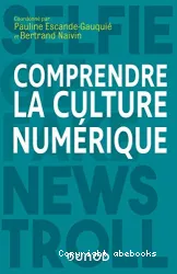 Comprendre la culture numérique