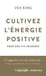 Cultivez l'énergie positive