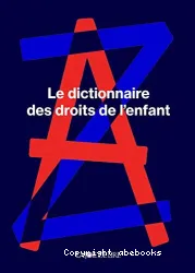 Le dictionnaire des droits de l'enfant