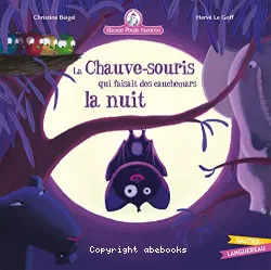 La chauve-souris qui faisait des cauchemars la nuit