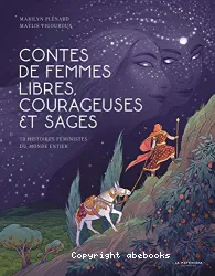 Contes de femmes libres, courageuses et sages