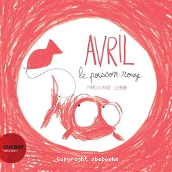 Avril, le poisson rouge