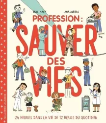 Profession : sauver des vies