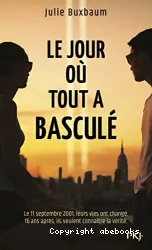 Le jour où tout a basculé