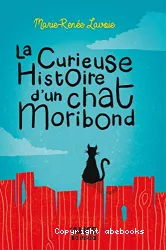 La curieuse histoire d'un chat moribond