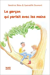 Le garçon qui parlait avec les mains