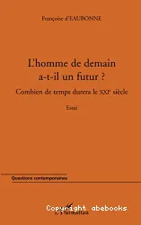 Homme de demain a-t-il un futur ?(L')