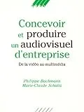 Concevoir et produire un audiovisuel d'entreprise