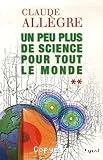 Un peu plus de science pour tout le monde