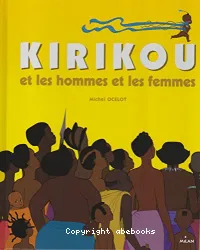 Kirikou et les hommes et les femmes