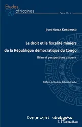 Le droit et la fiscalité miniers de la République démocratique du Congo