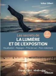 Les secrets de la lumière et de l'exposition