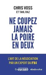 Ne coupez jamais la poire en deux