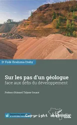 Sur les pas d'un géologue face aux défis du développement