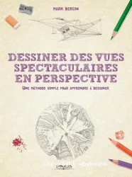 Dessiner des vues spectaculaires en perspective