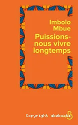 Puissions-nous vivre longtemps