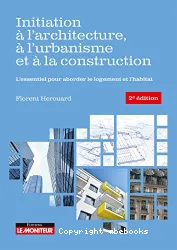 Initiation à l'architecture, à l'urbanisme et à la construction