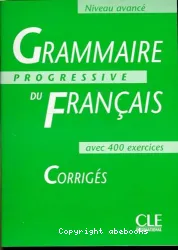 Grammaire progressive du français avec 400 exercices