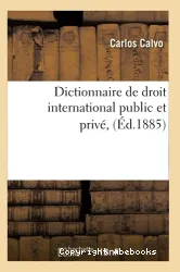 Dictionnaire de droit international public et privé