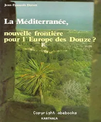 La Méditerranée, nouvelle frontière pour l'Europe des douze ?