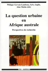 La question urbaine en Afrique australe