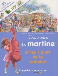 Les amis de Martine et les 7 jours de la semaine